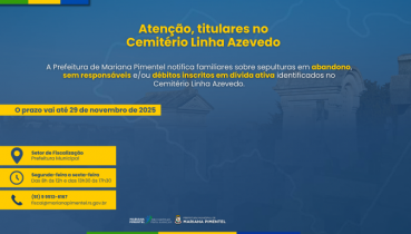 Edital n 30/2025  Notificao sobre sepulturas abandonadas no Cemitrio da Linha Azevedo