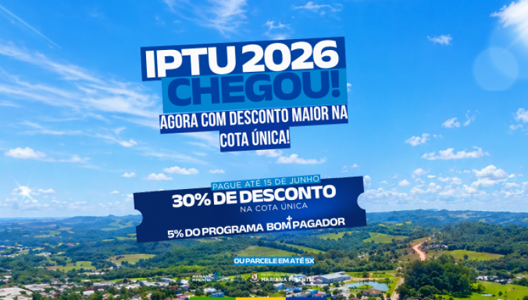 IPTU 2026 com desconto ampliado em Mariana Pimentel!